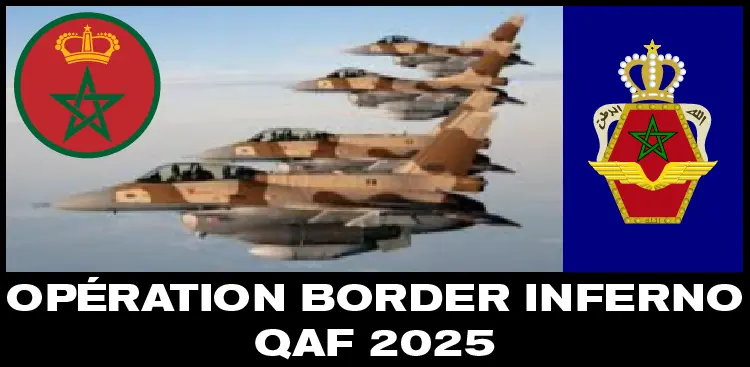 Opération Border Inferno QAF 2025